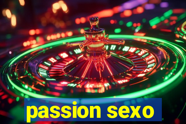 passion sexo